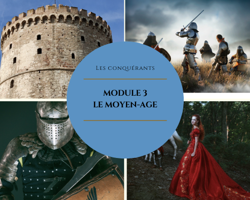 Les conquérants – Module 3 – Le moyen-âge