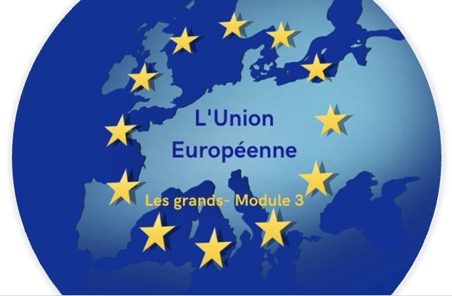 Les grands CM2-Module 3- L&rsquo;Union Européenne