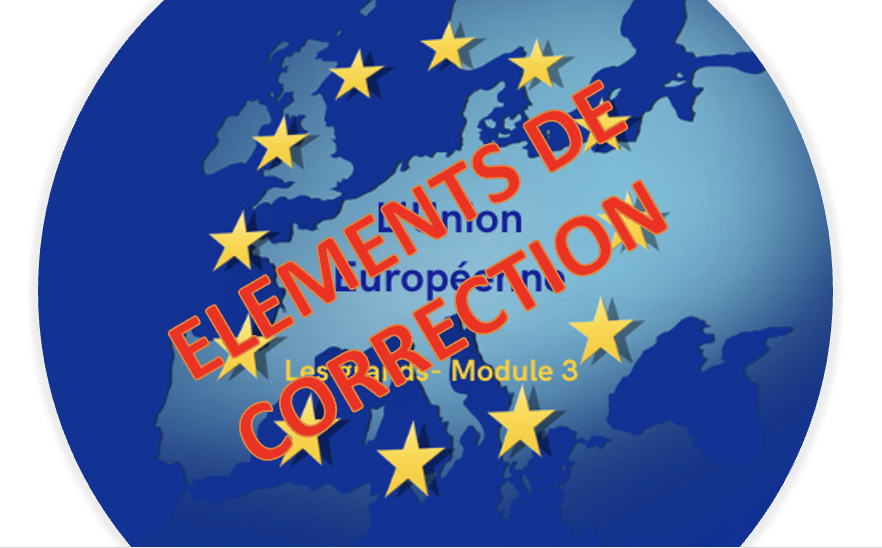 Les grands CM2-Module 3- L&rsquo;Union Européenne CORRECTION
